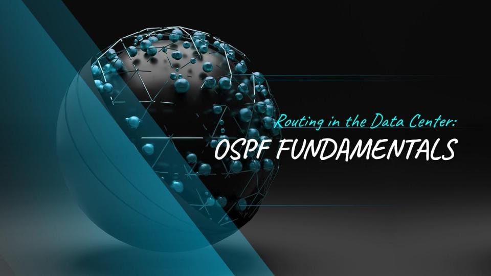 OSPF Fundamentals for Data Center Networks