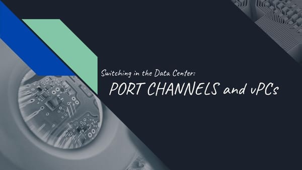 Maximizing Network Bandwidth: How Port Channels and vPCs Enhance Performance