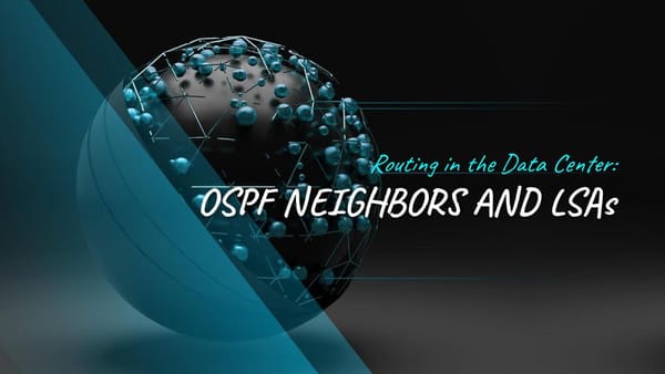 OSPF Neighbor Establishment and LSAs